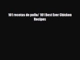 [PDF] 101 recetas de pollo/ 101 Best Ever Chicken Recipes Read Online