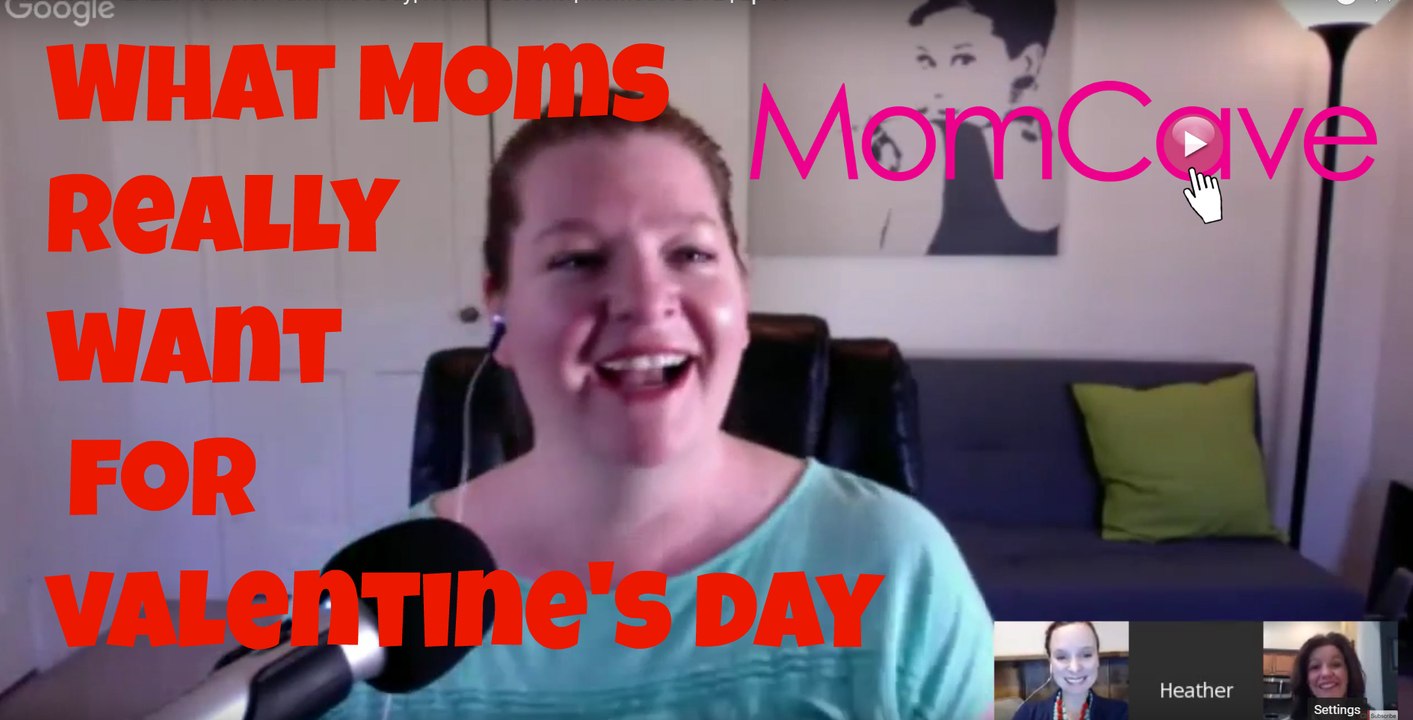 What Moms REALLY Want for Valentine's Day | Heather Brooker } MomCave LIVE | Ep 56