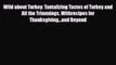 [PDF] Wild about Turkey: Tantalizing Tastes of Turkey and All the Trimmings Withrecipes for
