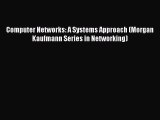 Read Computer Networks: A Systems Approach (Morgan Kaufmann Series in Networking) Ebook Free
