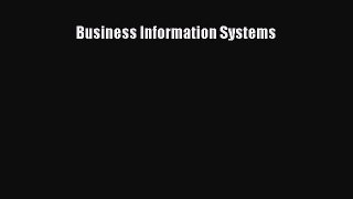 Read Business Information Systems Ebook Free