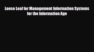 Download Loose Leaf for Management Information Systems for the Information Age Free Books
