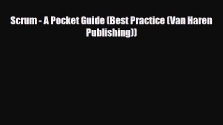 PDF Scrum - A Pocket Guide (Best Practice (Van Haren Publishing)) Read Online