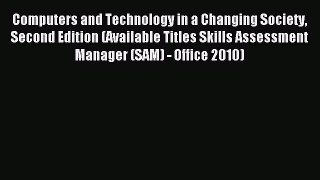 Read Computers and Technology in a Changing Society Second Edition (Available Titles Skills