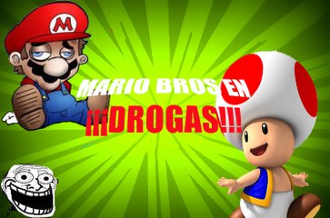MARIO ABUSA DE LAS DROGAS-(MARIO BROS)