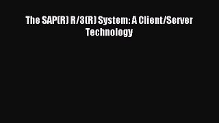Download The SAP(R) R/3(R) System: A Client/Server Technology Ebook Online