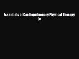 Read Essentials of Cardiopulmonary Physical Therapy 3e PDF Online