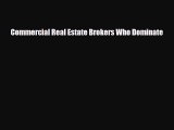 Download Commercial Real Estate Brokers Who Dominate Ebook