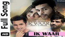 Ik Waar (Feat. Dj Shadow) - Falak Shabir Full Song 2016 - DJ Salman