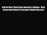 Download Dolf de Roos' Real Estate Investor's College - Real Estate Inversting For Everyone!