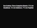 [PDF] Sue Grafton: Three Complete Novels: 'D' Is for Deadbeat 'E' Is for Evidence 'F' Is for