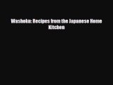 [PDF] Washoku: Recipes from the Japanese Home Kitchen Read Online