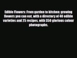 [PDF] Edible Flowers: From garden to kitchen: growing flowers you can eat with a directory