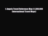 [PDF] 1. Angola Travel Reference Map 1:1300000 (International Travel Maps) [Read] Full Ebook