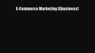 Download E-Commerce Marketing (Ebusiness) PDF Free