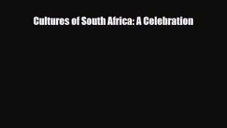 [PDF] Cultures of South Africa: A Celebration [Download] Online