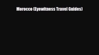 [PDF] Morocco (Eyewitness Travel Guides) [Read] Full Ebook