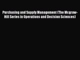 Read Purchasing and Supply Management (The Mcgraw-Hill Series in Operations and Decision Sciences)