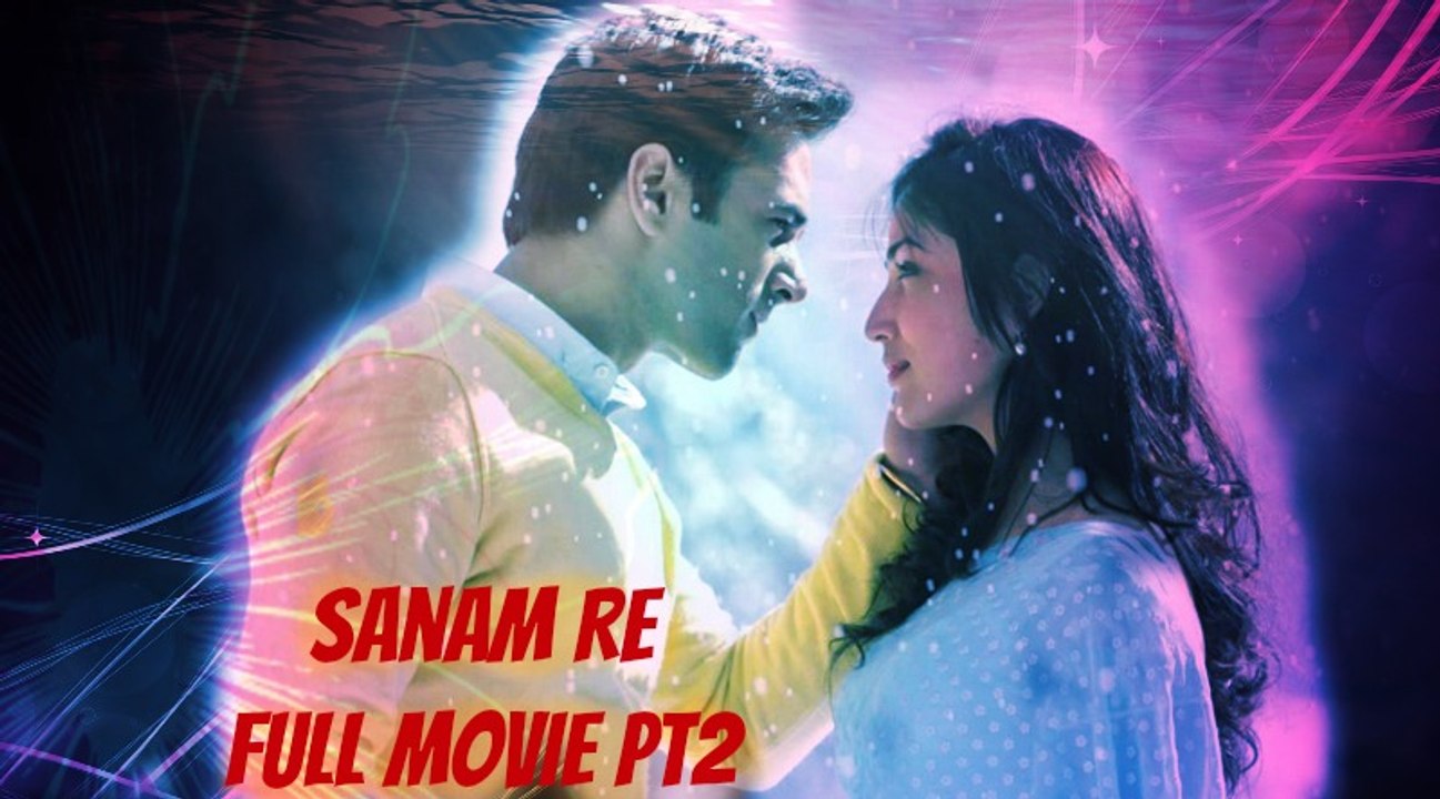 Sanam Re pt2