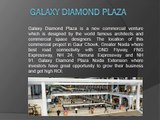 Galaxy Diamond Plaza Commercial Spaces | Retail Shops