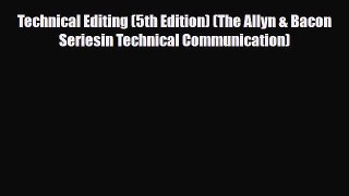 [PDF] Technical Editing (5th Edition) (The Allyn & Bacon Seriesin Technical Communication)