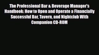 [PDF] The Professional Bar & Beverage Manager's Handbook: How to Open and Operate a Financially