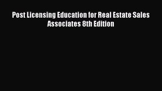 Download Post Licensing Education for Real Estate Sales Associates 8th Edition Ebook