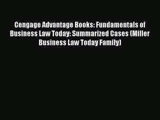 Download Video: [PDF] Cengage Advantage Books: Fundamentals of Business Law Today: Summarized Cases (Miller