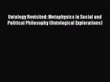 [PDF] Ontology Revisited: Metaphysics in Social and Political Philosophy (Ontological Explorations)