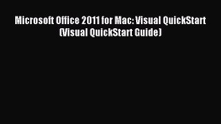 Read Microsoft Office 2011 for Mac: Visual QuickStart (Visual QuickStart Guide) Ebook Free