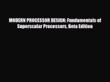 [PDF] MODERN PROCESSOR DESIGN: Fundamentals of Superscalar Processors Beta Edition [Read] Online