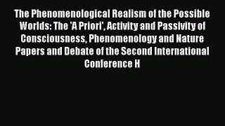 [PDF] The Phenomenological Realism of the Possible Worlds: The 'A Priori' Activity and Passivity