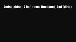 [PDF] Antisemitism: A Reference Handbook 2nd Edition Read Online