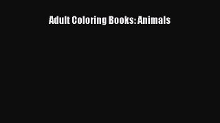 Download Adult Coloring Books: Animals PDF Online