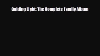 PDF Guiding Light: The Complete Family Album Free Books