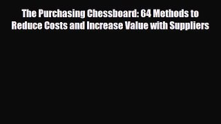 PDF The Purchasing Chessboard: 64 Methods to Reduce Costs and Increase Value with Suppliers