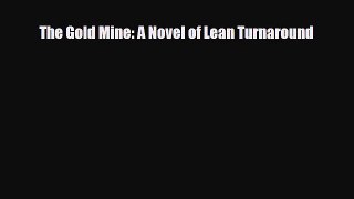 [PDF] The Gold Mine: A Novel of Lean Turnaround [Read] Full Ebook