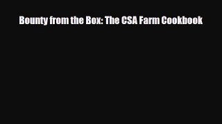 [PDF] Bounty from the Box: The CSA Farm Cookbook Download Online