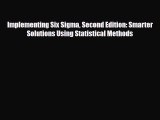 [PDF] Implementing Six Sigma Second Edition: Smarter Solutions Using Statistical Methods [Read]
