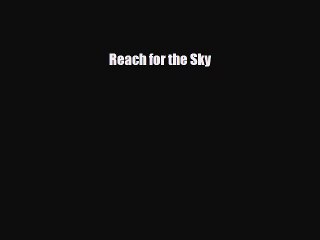 [PDF] Reach for the Sky [Download] Online