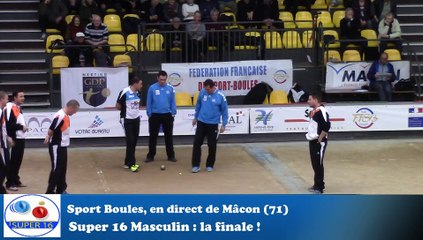 Mène 11, finale Challamel contre Langloys, Troisième étape du Super 16, Sport Boules, Mâcon 2016