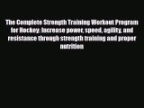 Download The Complete Strength Training Workout Program for Hockey: Increase power speed agility
