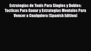 PDF Estrategias de Tenis Para Singles y Dobles: Tacticas Para Ganar y Estrategias Mentales