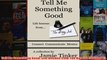 Download PDF  Tell Me Something Good Life lessons from The Day Job Volume 1 FULL FREE