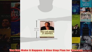 Download PDF  You Can Make It Happen A Nine Step Plan for Success FULL FREE