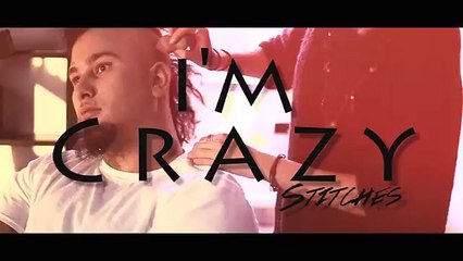 Stitches I'm Crazy (Official Music Video)