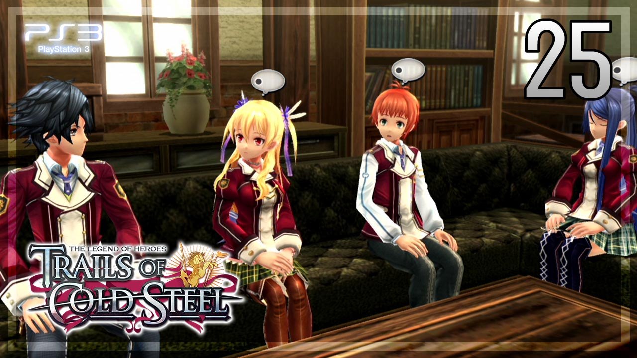 The Legend of Heroes -Trails of Cold Steel- 【PS3】 #25 │ Chapter 1 ： Unconventional Studies