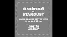 deadmau5 vs. Stardust — Music Sounds Better With Space & Time [JECS Mashup Cut]