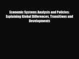 [PDF] Economic Systems Analysis and Policies: Explaining Global Differences Transitions and