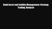 [PDF] Bank Asset and Liability Management: Strategy Trading Analysis Read Full Ebook